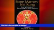 GET PDF  Bone Marrow Nei Kung: Taoist Techniques for Rejuvenating the Blood and Bone FULL ONLINE