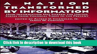 Read A Nation Transformed by Information: How Information Has Shaped the United States from