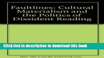 Download Faultlines: Cultural Materialism and the Politics of Dissident Reading  PDF Free