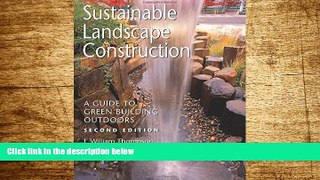 Must Have  Sustainable Landscape Construction: A Guide to Green Building Outdoors, Second