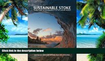 Must Have PDF  Sustainable Stoke: Transitions to Sustainability in the Surfing World  Best Seller