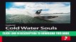 [PDF] Cold Water Souls: In Search of Surfings Cold Water Pioneers Popular Colection