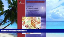 Big Deals  Faith in Conservation: New Approaches to Religions and the Environment (Directions in
