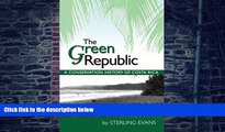 Big Deals  The Green Republic: A Conservation History of Costa Rica  Free Full Read Best Seller