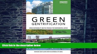 Big Deals  Green Gentrification: Urban sustainability and the struggle for environmental justice