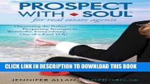 [PDF] PROSPECT with SOUL for Real Estate Agents Popular Collection