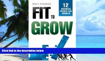 Big Deals  Fit to Grow: 12 Business Themes For Growth  Best Seller Books Most Wanted