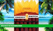 Big Deals  Energy Switch: Proven Solutions for a Renewable Future  Best Seller Books Most Wanted