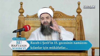 RECEP AYININ 15. GÜNÜ VE GECESİ İBADETLERİ