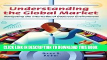 [PDF] Understanding the Global Market: Navigating the International Business Environment Full Online