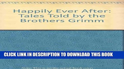 [PDF] Happily Ever After: Tales Told by the Brothers Grimm (A "Stage magic" play) Full Online