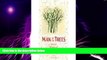 Must Have PDF  Man of the Trees: Selected Writings of Richard St. Barbe Baker  Free Full Read Most