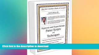 READ BOOK  Hypnosis and Hypnotherapy Patter Scripts and Techniques FULL ONLINE