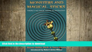 EBOOK ONLINE  Monsters and Magical Sticks: There is No Such Thing as Hypnosis by Stephen Heller,
