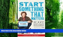Big Deals  Start Something That Matters  Free Full Read Most Wanted