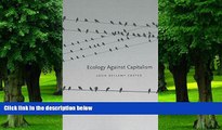 Big Deals  Ecology Against Capitalism  Best Seller Books Most Wanted