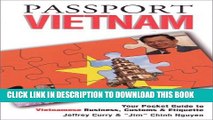 [PDF] Passport Vietnam: Your Pocket Guide to Vietnamese Business, Customs   Etiquette Full Online