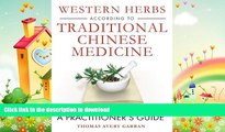 EBOOK ONLINE  Western Herbs according to Traditional Chinese Medicine: A Practitioner s Guide