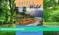 Big Deals  Driven Wild: How the Fight against Automobiles Launched the Modern Wilderness Movement