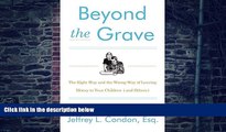 Must Have PDF  Beyond the Grave, Revised and Updated Edition: The Right Way and the Wrong Way of