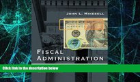 Must Have PDF  Fiscal Administration: Analysis and Applications for the Public Sector, 7th