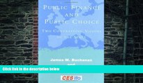 Big Deals  Public Finance and Public Choice: Two Contrasting Visions of the State (CESifo Book