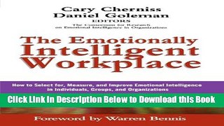 [Best] The Emotionally Intelligent Workplace: How to Select For, Measure, and Improve Emotional