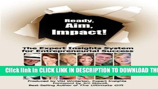 [PDF] Ready, Aim, Impact! The Expert Insights System for Entrepreneurial Success Popular Online