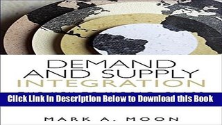 [Reads] Demand and Supply Integration: The Key to World-Class Demand Forecasting (Paperback) (FT