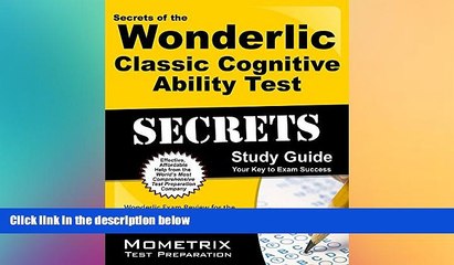 FREE DOWNLOAD  Secrets of the Wonderlic Classic Cognitive Ability Test Study Guide: Wonderlic