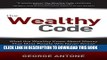 Collection Book The Wealthy Code: What the Wealthy Know About Money That Most People Will Never