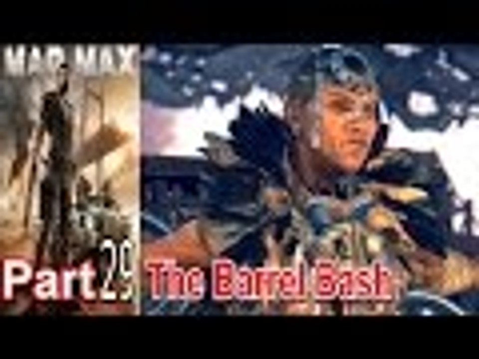 Mad Max Part 29 Walkthrough Gameplay Single Player Lets Play