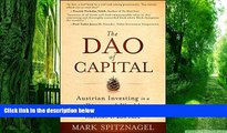 Big Deals  The Dao of Capital: Austrian Investing in a Distorted World  Free Full Read Best Seller