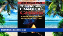 Big Deals  The Coming Financial Crisis: A Look Behind the Wizard s Curtain  Best Seller Books Best