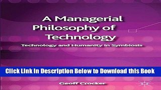 [Best] A Managerial Philosophy of Technology: Technology and Humanity in Symbiosis Free Books