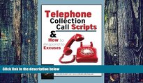 Big Deals  Telephone Collection call Scripts   How to respond to Excuses: A Guide for Bill