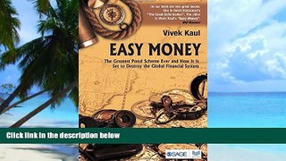 Big Deals  Easy Money: The Greatest Ponzi Scheme Ever and How It Is Set to Destroy the Global