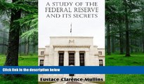 Big Deals  A Study of the Federal Reserve and Its Secrets  Best Seller Books Most Wanted