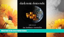 READ FREE FULL  Darkness Descends: Book Two of the Bankster Chronicles (Volume 2)  READ Ebook