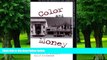 Big Deals  Color and Money: Politics and Prospects for Community Reinvestment in Urban America