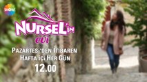 Nursel'in Evi 29 Ağustos Pazartesi Başlıyor!