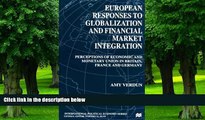 Big Deals  European Responses to Globalization and Financial Market Integration (International