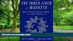 Big Deals  The Inner Lives of Markets: How People Shape Themâ€”And They Shape Us  Best Seller