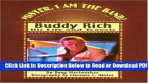 [Download] Mister, I Am the Band: Buddy Rich - His Life and Travels Free Online