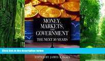 Big Deals  Money, Markets, and Government: The Next 30 Years  Best Seller Books Best Seller