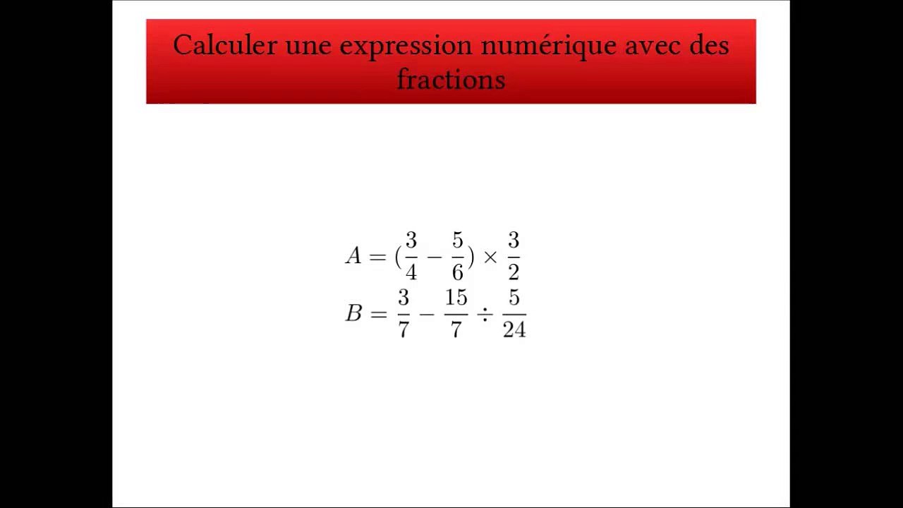 3ème Les fractions Calcul d'une expression avec des fractions