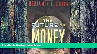 Big Deals  The Future of Money: 1st (First) Edition  Free Full Read Most Wanted
