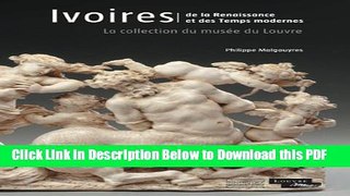 [Read] Ivories: From the Renaissance to the Modern Era (French) Free Books