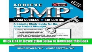 [Best] Achieve PMP Exam Success, 5th Edition: A Concise Study Guide for the Busy Project Manager