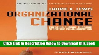 [Reads] Organizational Change: Creating Change Through Strategic Communication Online Ebook